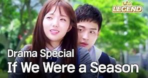 [Sub : ENG] If We Were a Season [KBS Drama Special]
