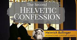 The Second Helvetic Confession By Reformer Heinrich Bullinger [Christian Audiobook]