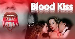 Blood Kiss (1999) - Trailer