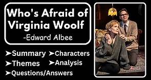 Who's Afraid of Virginia Woolf Summary, Analysis, Characters, Themes & Question Answers