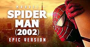 Sam Raimi's Spider-Man Theme | EPIC VERSION
