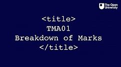 TMA01 - Breakdown of Marks