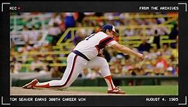 From the Archives: Tom Seaver Earns 300th Career Win (8.4.1985)