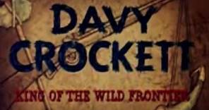 Davy Crockett King of the Wild Frontier - Disneycember