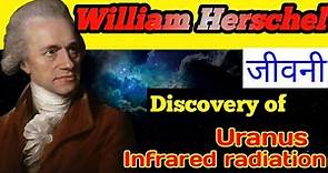 life story of william Herschel | william frederic herschel | biography |discovery of uranus