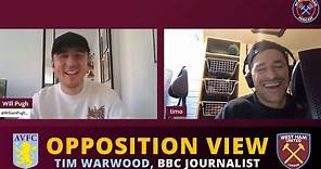 Opposition View: Aston Villa 🦁 - Tim Warwood, BBC Sport Reporter | We Are West Ham Podcast