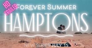 Forever Summer Hamptons | Official Trailer | Prime 2022