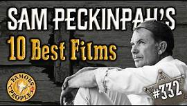 Sam Peckinpahs Best Films