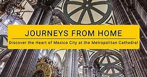 3D Guided Tours: Discover Mexico City's Cathedral