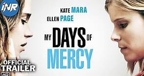 My Days of Mercy Official Trailer | Ellen Page | Kate Mara