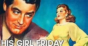 His Girl Friday | CARY GRANT | Romance | Classic Drama Film