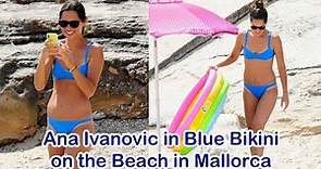 Ana Ivanovic in Blue Bikini on the Beach in Mallorca