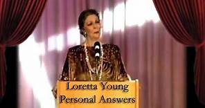 Loretta Young Answers Personal Questions
