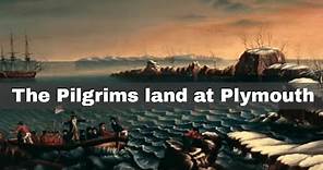 21st December 1620: The first Mayflower Pilgrims land at Plymouth to establish the Plymouth Colony