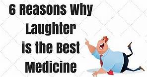 Six reasons why laughter is the best medicine
