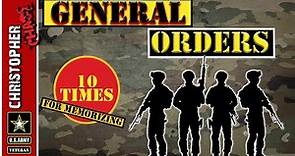 The Army General Orders 10 times for memorizing