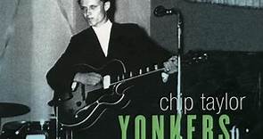Chip Taylor - Yonkers NY