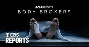 Body Brokers | CBS Reports