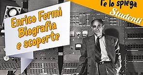 Enrico Fermi e l'energia nucleare. Biografia e scoperte