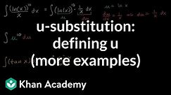 _-substitution: defining _ (more examples) | AP Calculus AB | Khan Academy