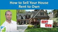 How to Sell Your House Rent to Own