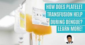 When Is Platelet Transfusion Required During Dengue? Know More!