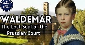 The Lost Soul of the Prussian Court | Prince Waldemar of Prussia