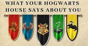What Does Your Hogwarts House Say About You?