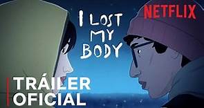 Perdí mi cuerpo | Tráiler oficial | Netflix