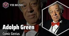 Adolph Green: The Master of Musical Comedy | Composer & Arranger Biography