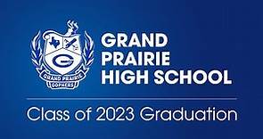 2023 Grand Prairie High School Graduation