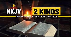 The Book of 2 Kings (NKJV) | Full Audio Bible with Scrolling text