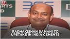 India Cements: RadhaKishan Damani continues to upstake in the company