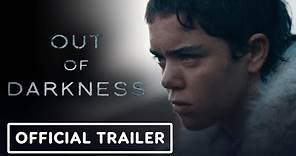 Out of Darkness - Official Trailer (2024) Safia Oakley-Green, Kit Young, Chuku Modu, Lola Evans