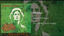 Gilbert O'Sullivan - Get Down - I'm a Writer, Not a Fighter