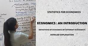 An Introduction | Definitions of economics | Adam Smith, Alfred Marshall, Lionel Robbins #Statistics