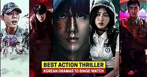 10 Best New Action Thriller Korean Dramas to Binge-Watch! Right Now