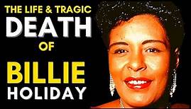 The Life & TRAGIC Death Of Billie Holiday: Billie Holiday Life Story