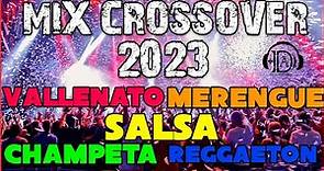 MUSICA PARA DISCOTECA CROSSOVER ( VALLENATO, SALSA,CHAMPETA, REGGAETON) 2023