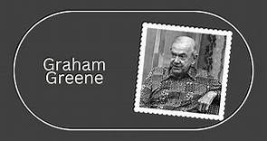 The Life and Works of Graham Greene
