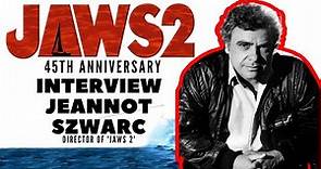 Jeannot Szwarc: JAWS 2 45th Anniversary Interview