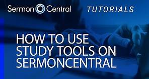 How to Use Study Tools | Tutorial Video | SermonCentral