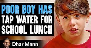 POOR Boy Has TAP WATER For SCHOOL LUNCH, What Happens Next Is Shocking | Dhar Mann Studios