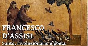 Francesco d'Assisi - Santo, rivoluzionario e poeta
