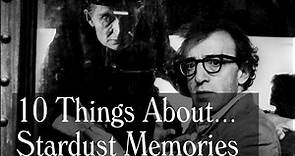 10 Things About Stardust Memories - Woody Allen Trivia, Locations, Cameos And More