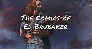 The Comics of Ed Brubaker in Chronological Order