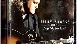 Ricky Skaggs - Solo (Songs My Dad Loved)