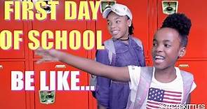 FIRST DAY OF SCHOOL BE LIKE... ( FUNNY KIDS SKIT)