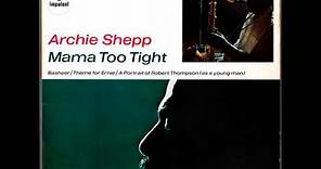 Archie Shepp Mama Too Tight (1967)