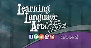 Learning Language Arts Through Literature (LLATL) - Grade 5
